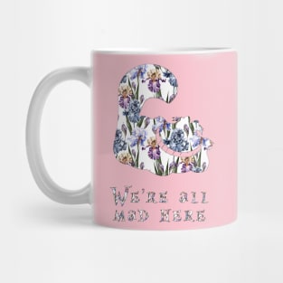 We're all mad here - Alice in Wonderland Mug